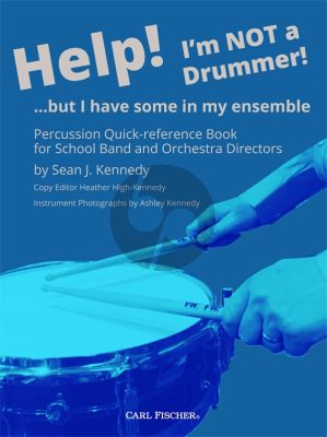 Kennedy Help! I'm Not a Drummer! ... but I have some in my ensemble