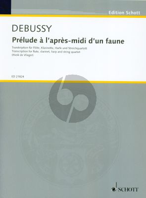 Debussy Prélude à l'Après-Midi d'un Faune for Flute, Clarinet, Harp and String Quartet Score and Parts (Transcribed by Henk de Vlieger)