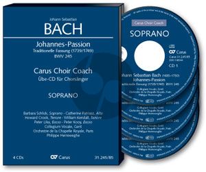 Bach Johannes Passion BWV 245 (Version 1739/1749) Soli-Chor-Orchester Sopran Chorstimme 4 CD's (Carus Choir Coach)