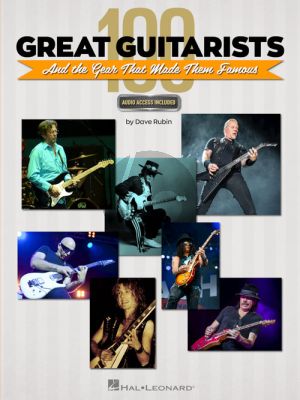 100 Great Guitarists and the Gear that made them famous (Book with Audio online) (edited by Dave Rubin)