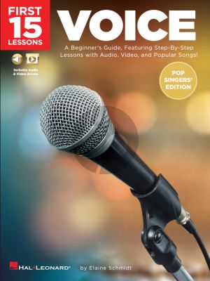Schmidt First 15 Lessons – Voice (Pop Singers' Edition) (A Beginner's Guide, Featuring Step-By-Step Lessons with Audio, Video)