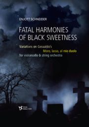 Schneider Fatal Harmonies of Black Sweetness Viola-Streichorchester Klavierauszug