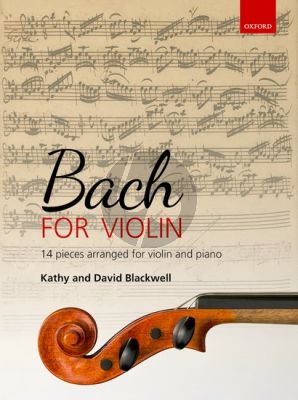 Bach for Violin ( 14 pieces arranged for violin and piano) (edited by Kathy and David Blackwell)