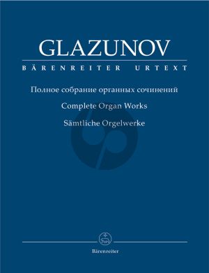 Glazunow Complete Organ Works (edited by Alexander Fiseisky) (Barenreiter-Urtext)