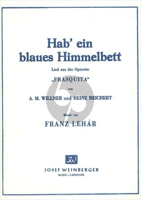 Lehar Hab' ein blaues Himmelbett (aus "Frasquita") Gesang-Klavier