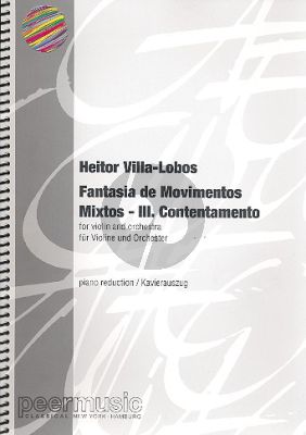 Villa Lobos Fantasia de Movimentos Mixtos No.3 Contentamento for Violin and Orchestra edition for Violin and Piano