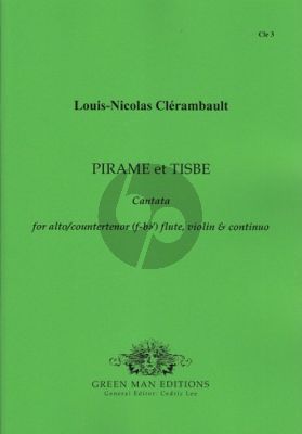 Clerambault Pirame et Tisbé (Cantata) Alto/Countertenor (f-b’flat)-Flute/Violin and Continuo (2 Scores and Parts) (Cedric Lee)