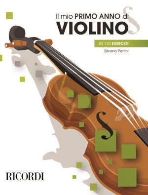Perlini Il Mio Primo Anno Di Violino in 120 Esercizi