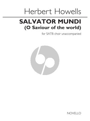 Howells Salvator Mundi (O Saviour Of The World) SATB