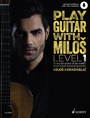 Karadagloc-Herring Play Guitar with Miloš Level 1 Learn the secrets of the world's most loved classical guitarist (Book with Audio online)