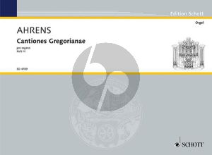 Ahrens Cantiones Gregorianne pro Organo Heft 3