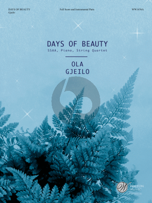 Gjeilo Days of Beauty (SSAA choir with Piano and String Quartet English Text Emily Bronte) (Score and Parts)