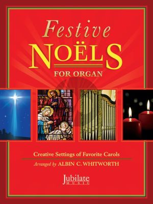 Festive Noëls for Organ (arr. Albin C. Whitworth)