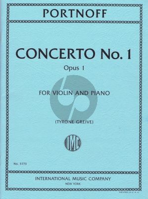 Portnoff Concerto No.1 Op.1 Violin-Piano (edited by Tyrone Greive)