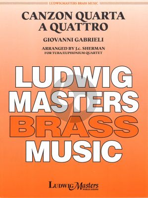 Gabrieli Canzona Quarta a Quattro Tuba/Euphonium Quartet (Arr. by J.C. Sherman)