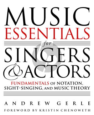 Gerle Music Essentials for Singers and Actors Fundamentals of Notation - Sight-Singing, and Music Theory