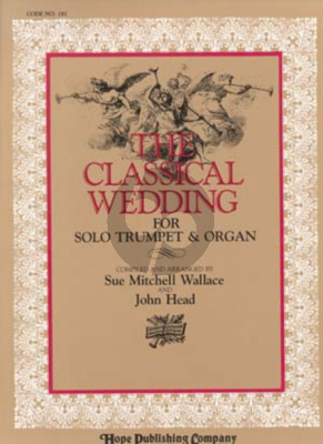 Album The Classical Wedding Arranged for solo trumpet and organ by John Head and Sue Mitchell-Wallace Book with Cd