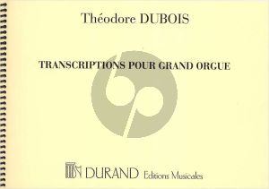 Dubois Transcriptions pour Grand Orgue