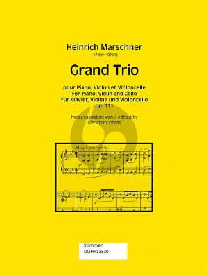 Marschner Grand Trio g-moll Op.111 Klavier-Violine-Violoncello (ed. Christian Vitalis) (Stimmen)