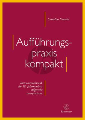 Frowein Aufführungspraxis kompakt (Instrumentalmusik des 18. Jahrhunderts stilgerecht interpretieren) (Paperback)