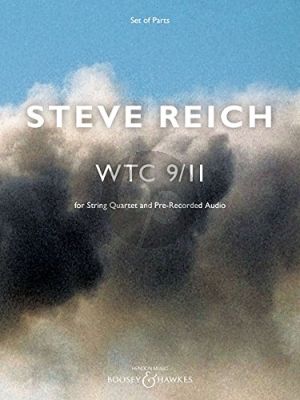 Reich WTC 9/11 (String Quartet and Pre-Recorded Audio) (Set of Parts)