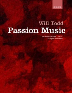 Todd Passion Music Vocal Score (Female gospel soloist, SATB & jazz ensemble)