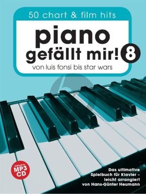 Piano gefällt mir! Band 8 50 Chart und Film Hits (Von Luis Fonsi bis Star Wars (Bk-Cd) (Hans-Günter Heumann)
