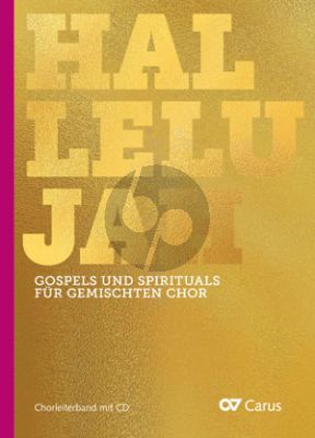 Hallelujah. Gospels und Spirituals für gemischten Chor