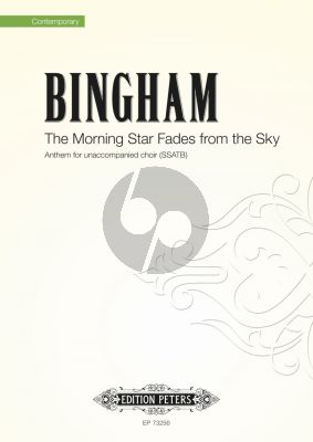 Bingham The Morning Star (fades from the sky) SATB