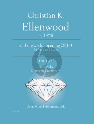 Ellenwood and the world, opening (2011) for Viola - Piano (Prepared and Edited by Kenneth Martinson) (Urtext)