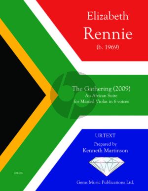 Rennie The Gathering- An African Suite for Massed Violas in Six Voices (2009) Score - Parts (for the XXXVIII International Viola Congress in Stellenboch, South Africa) (Prepared by Kenneth Martinson)
