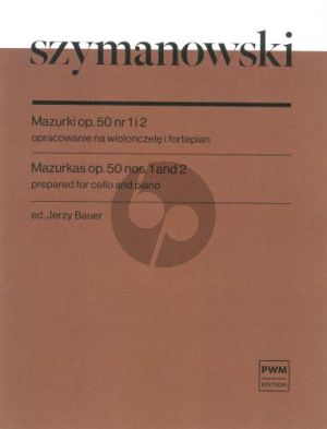 Szymanowski Mazurkas Opus 50 No. 1 and 2 Violoncello and Piano (transcr. by Jerzy Bauer)