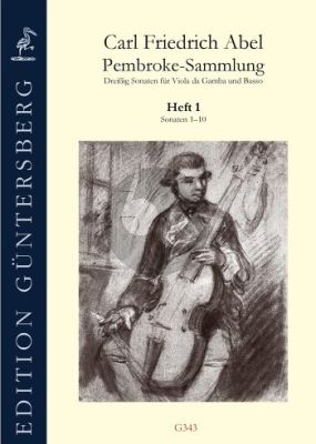 Abel Pembroke Collection 30 Sonatas Vol. 1 No. 1 - 15 Viola da Gamba-Bc (Günter und Leonore von Zadow)