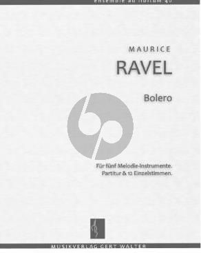 Ravel Bolero für flexibles Ensemble (5 Instrumente) (Part./Stimmen) (transcr. Gert Walter)