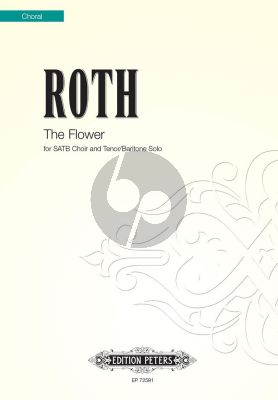 Roth The Flower SATB and Tenor/Baritone solo