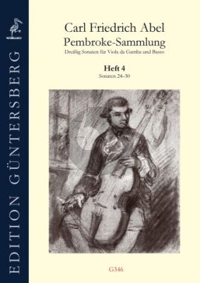 Abel Pembroke Collection 30 Sonatas Vol. 4 No. 24 - 30 Viola da Gamba-Bc (edited by Günter and Leonore von Zadow)