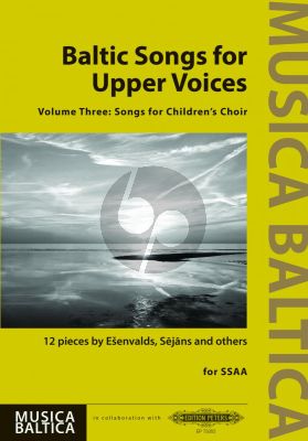 Baltic Songs for Upper Voices Vol. 3 SSAA (12 pieces by Ešenvalds, Sejans and others)