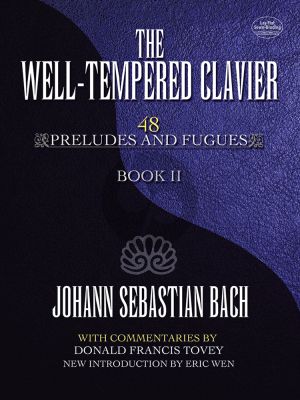 The Well-Tempered Clavier: 48 Preludes and Fugues Book II (Donald Francis Tovey)