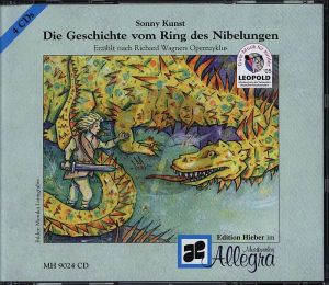 Kunst Die Geschichte vom Ring des Nibelungen (erzählt nach Richard Wagners Opernzyklus) (4 CD Box)