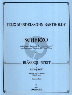 Mendelssohn Scherzo (aus Ein Sommernachtstraum Op.61) fur Blaserquintett (Stimmen) (bearb. Gabler)