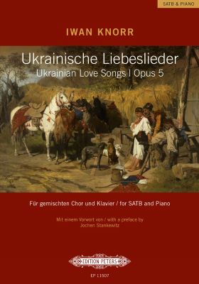 Knorr Ukrainische Liebeslieder Op. 5 für gemischten Chor (SATB) und Klavier