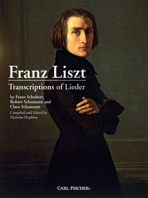 Liszt Transcriptions of Lieder Piano (Franz Schubert - Robert Schumann and Clara Schumann) (edited by Nicolas Hopkins)