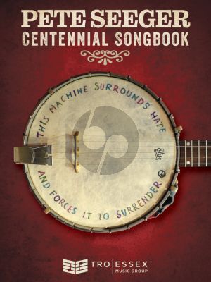 Pete Seeger - Centennial Songbook (Melody Line, Lyrics and Chord Symbols)