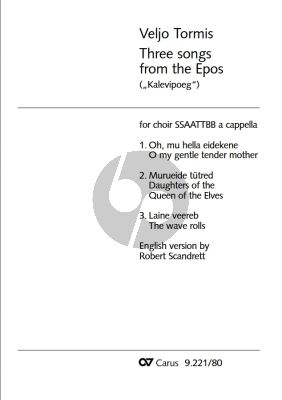 Tormis Three songs from the Epos (Kalevipoeg) SSAATTBB a Cappella (English Version by Robert Scandrett)