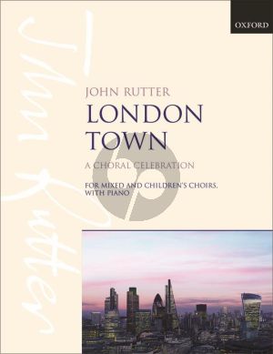 Rutter London Town SATB with Children's Choir and Piano (A Choral Celebration)