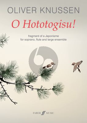 Knussen O Hototogisu! for Orchestra (Fragment of a Japonisme) (Full Score)