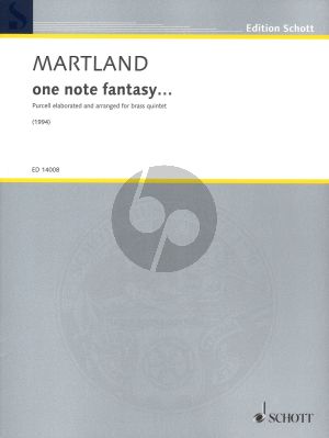 Martland one note fantasy... for Brass Quintet Score and Parts (Purcell elaborated and arranged for brass quintet)