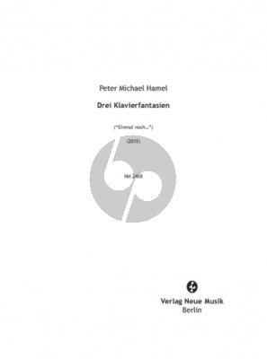 Hamel 3 Klavierfantasien (“Einmal noch…”) (Verlag Neue Musik)