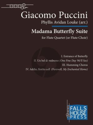 Puccini Madama Butterfly Suite for 4 Flutes (Score/Parts) (transcr. by Phyllis Louke)