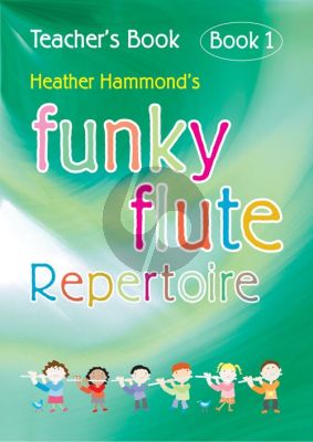 Hammond Funky Flute 1 Repertoire Teacher's Book (The fun course for young beginners)